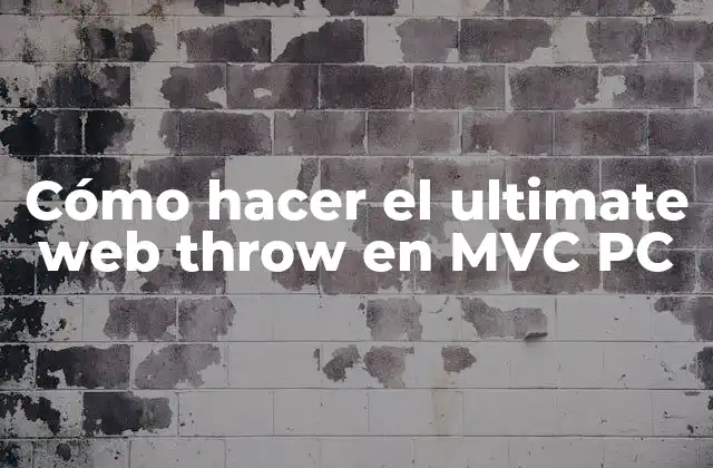 ¿Qué es el ultimate web throw en MVC PC?