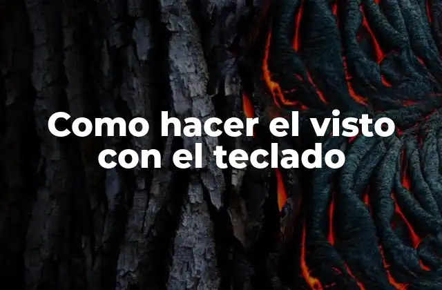 Como Hacer el Visto con el Teclado 2 ¿Qué es el visto y para qué se utiliza?