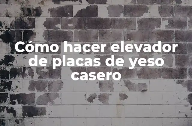 Cómo Hacer Elevador de Placas de Yeso Casero