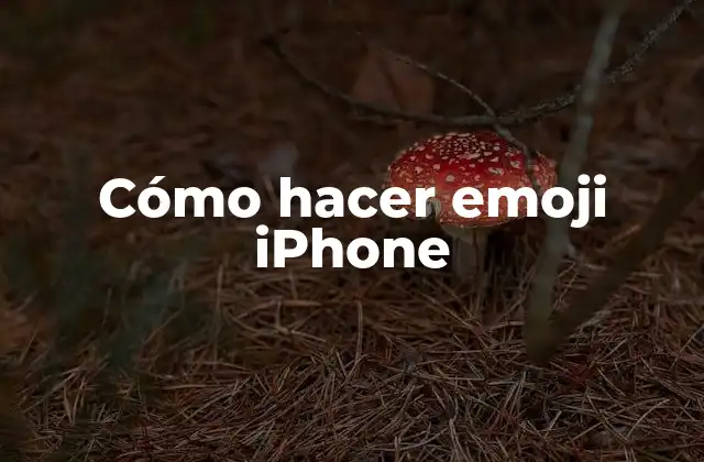 Cómo Hacer Emoji Iphone