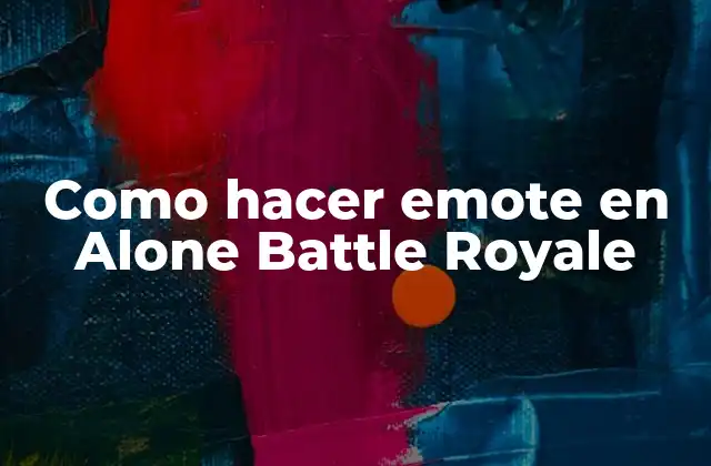 Como Hacer Emote en Alone Battle Royale