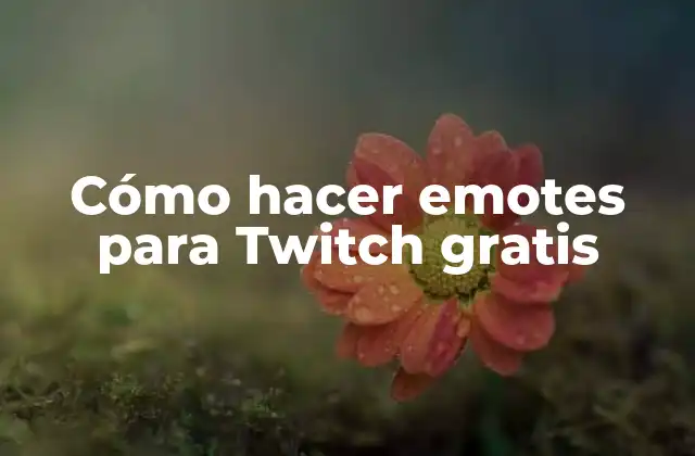 ¿Qué son los emotes de Twitch y para qué sirven?