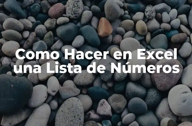 Como Hacer en Excel una Lista de Números