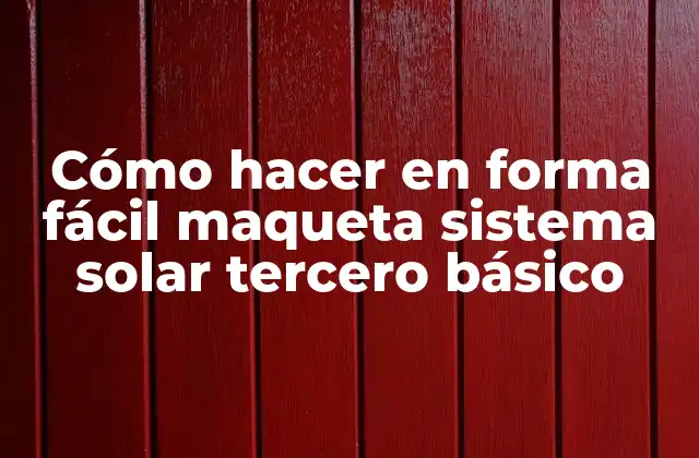 Cómo Hacer en Forma Fácil Maqueta Sistema Solar Tercero Básico