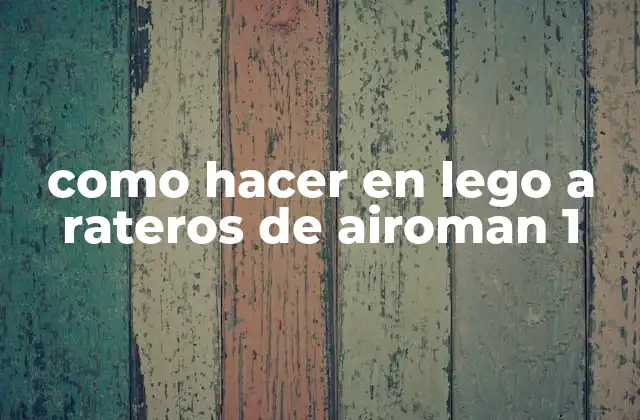 Como Hacer en Lego a Rateros de Airoman 1