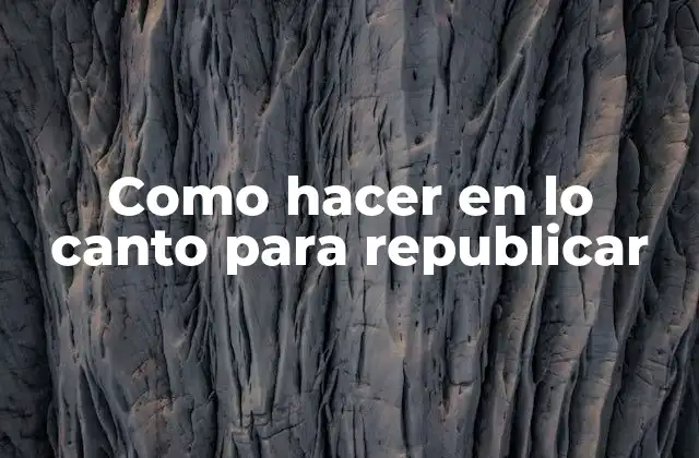 Como Hacer en Lo Canto para Republicar