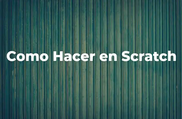 ¿Qué es Scratch y Para Qué Sirve?