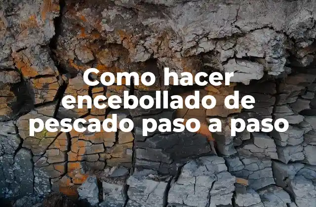 Como Hacer Encebollado de Pescado Paso a Paso