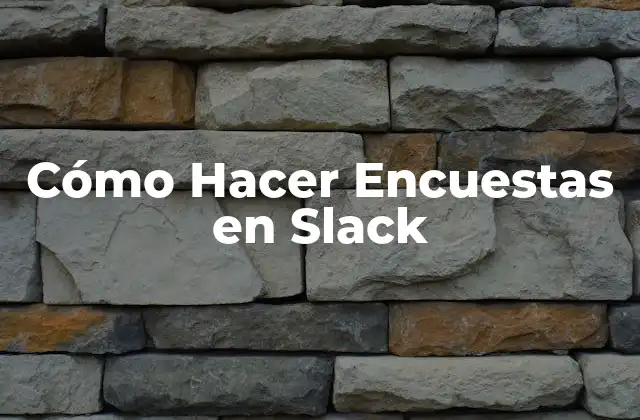 Cómo Hacer Encuestas en Slack 2 Cómo Hacer Encuestas en Slack