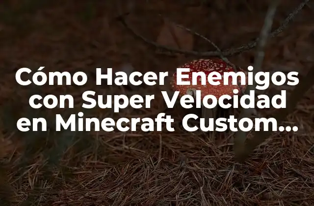 Cómo Hacer Enemigos con Super Velocidad en Minecraft Custom Npc