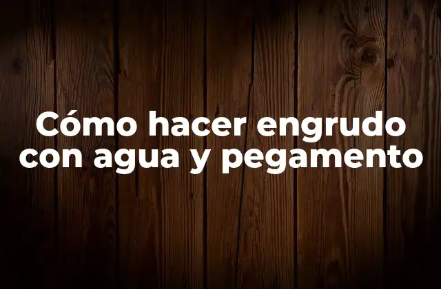 Cómo Hacer Engrudo con Agua y Pegamento