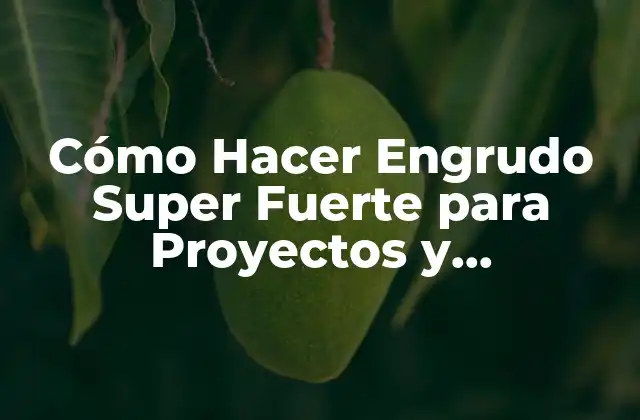 Cómo Hacer Engrudo Super Fuerte para Proyectos y Reparaciones