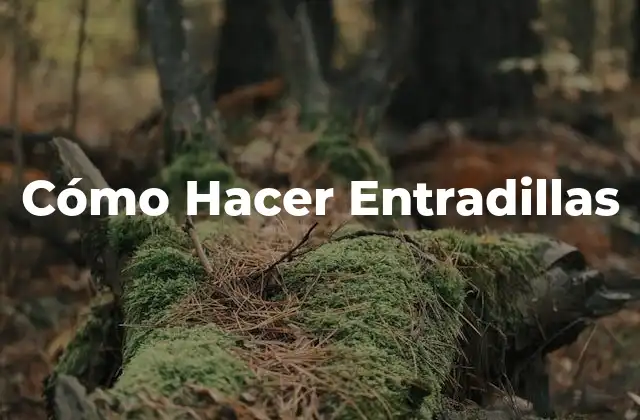 Cómo Hacer Entradillas 2 ¿Qué son las Entradillas y Cómo se Utilizan?