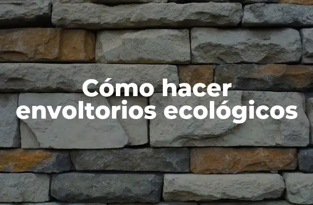 Envoltorios ecológicos, la alternativa sostenible a los envoltorios tradicionales