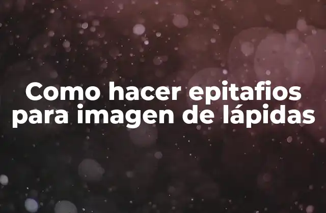 Como Hacer Epitafios para Imagen de Lápidas