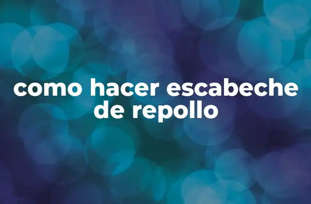 Como Hacer Escabeche de Repollo