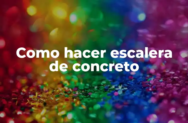 Como Hacer Escalera de Concreto