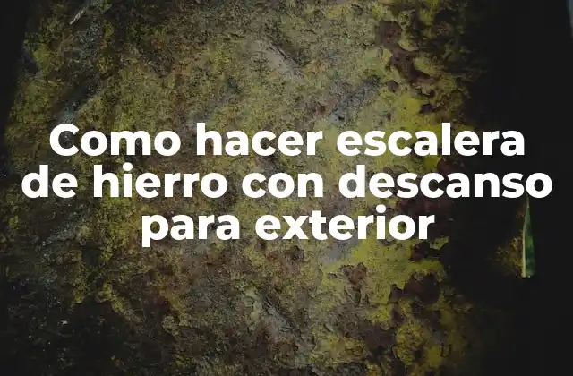 Como Hacer Escalera de Hierro con Descanso para Exterior