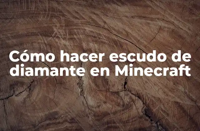 Cómo Hacer Escudo de Diamante en Minecraft