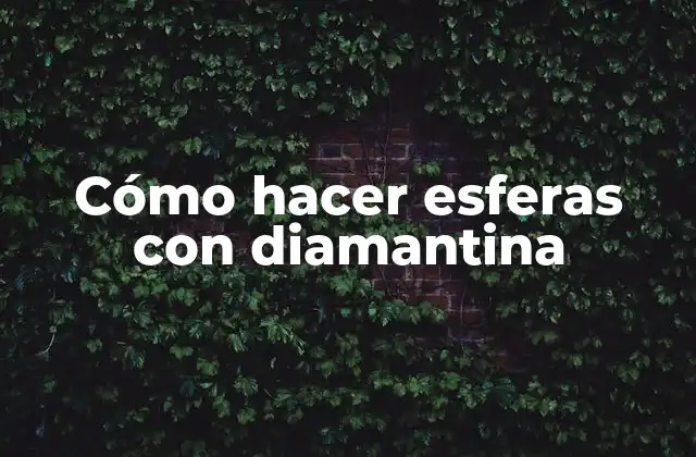 Cómo Hacer Esferas con Diamantina 2 ¿Qué es la diamantina y cómo se utiliza?