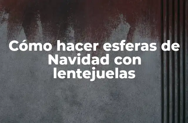Cómo Hacer Esferas de Navidad con Lentejuelas