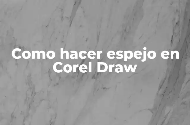 Como Hacer Espejo en Corel Draw