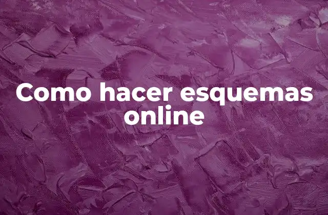 Como Hacer Esquemas Online