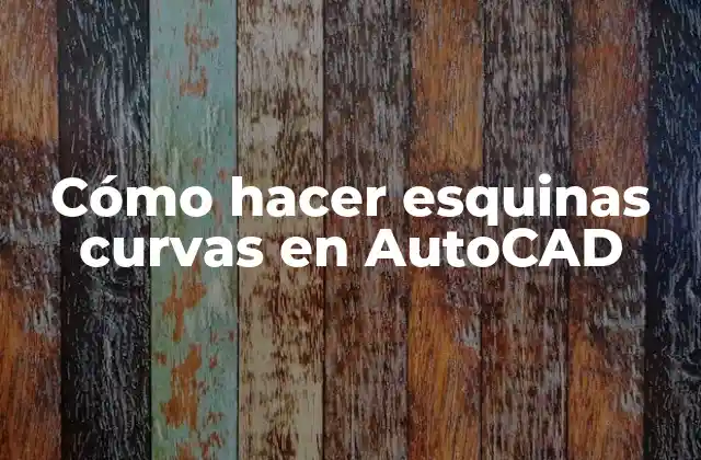 Cómo Hacer Esquinas Curvas en Autocad 2 Cómo hacer esquinas curvas en AutoCAD