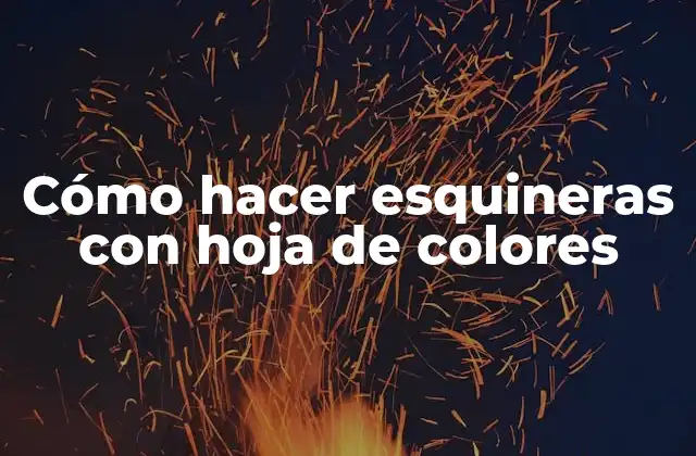 Cómo Hacer Esquineras con Hoja de Colores