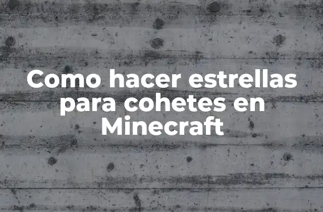 Como Hacer Estrellas para Cohetes en Minecraft