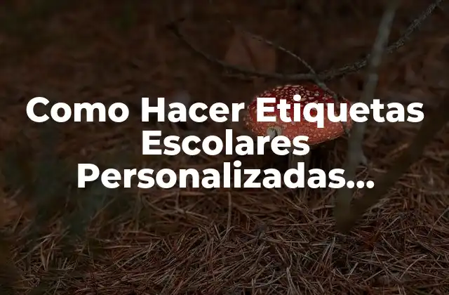 Como Hacer Etiquetas Escolares Personalizadas Powerpoint