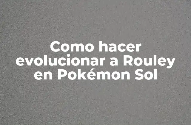 Rouley en Pokémon Sol