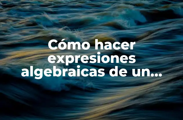 Expresiones algebraicas de un problema