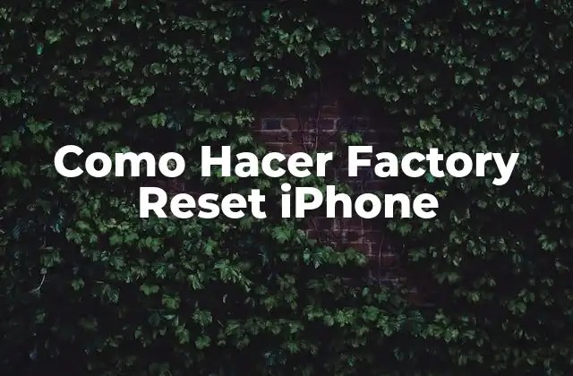 ¿Qué es un Factory Reset y para qué Sirve?