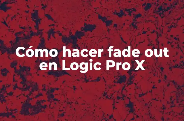 Cómo Hacer Fade Out en Logic Pro X