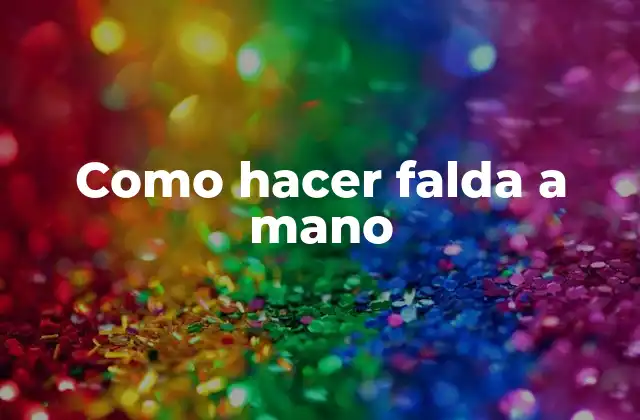 Como Hacer Falda a Mano