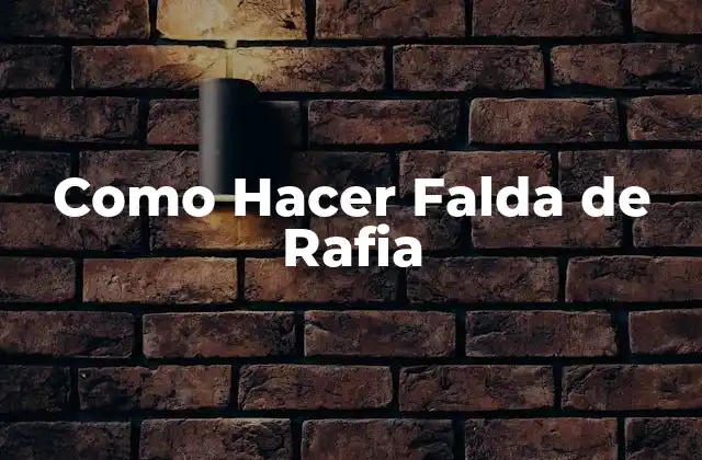 Como Hacer Falda de Rafia
