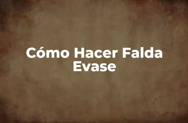 Cómo Hacer Falda Evase