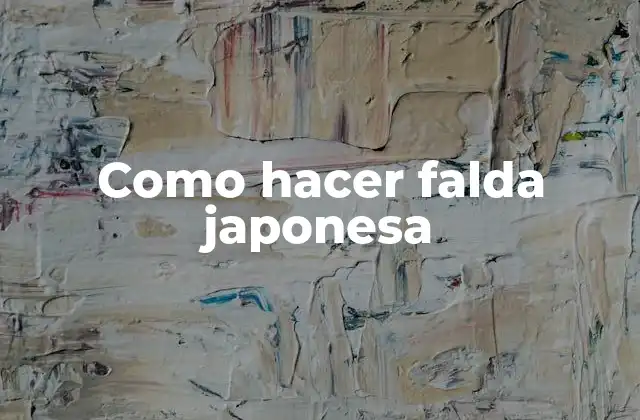 Como Hacer Falda Japonesa