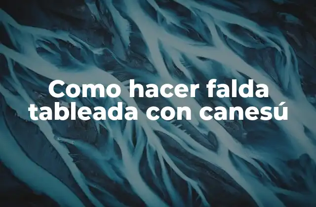 Que es una falda tableada con canesú y para que sirve