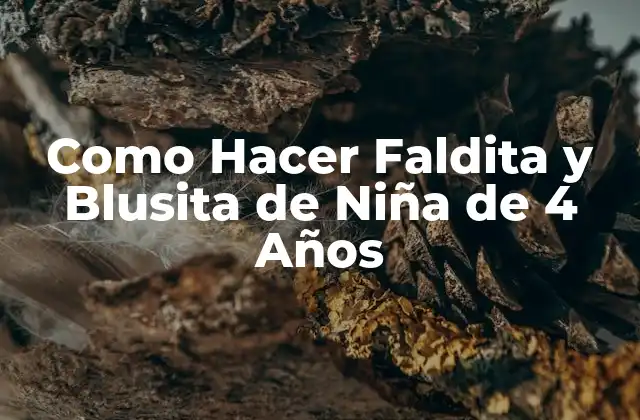 Como Hacer Faldita y Blusita de Niña de 4 Años