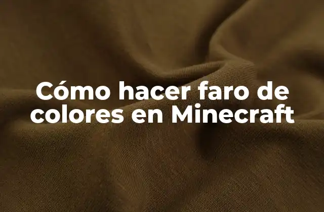 Cómo Hacer Faro de Colores en Minecraft
