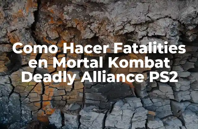 Como Hacer Fatalities en Mortal Kombat Deadly Alliance Ps2