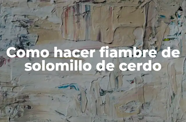 Como Hacer Fiambre de Solomillo de Cerdo