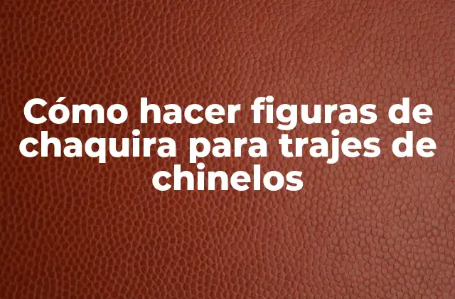 Cómo Hacer Figuras de Chaquira para Trajes de Chinelos