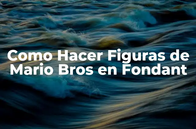 Como Hacer Figuras de Mario Bros en Fondant