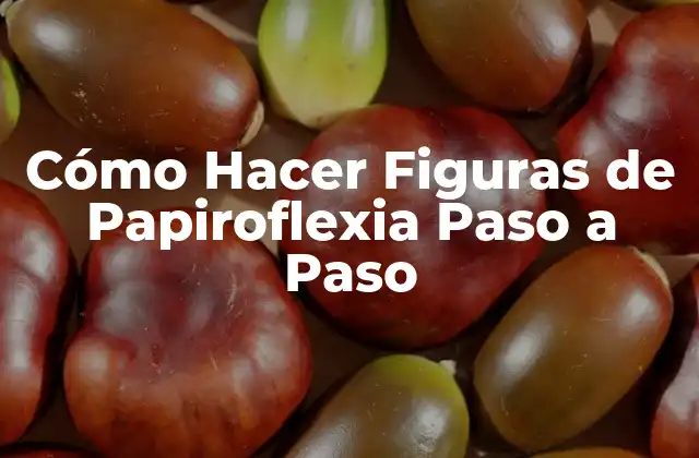 Cómo Hacer Figuras de Papiroflexia Paso a Paso