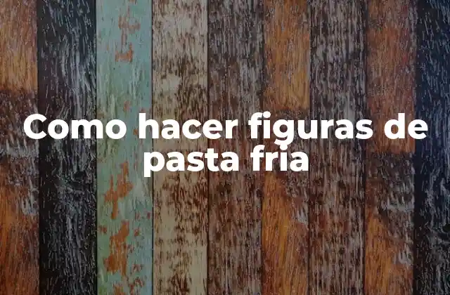 Como Hacer Figuras de Pasta Fria
