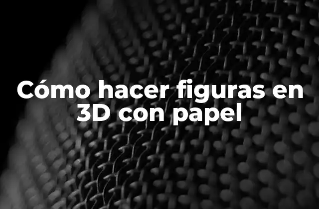 Cómo Hacer Figuras en 3d con Papel 2 Cómo hacer figuras en 3D con papel