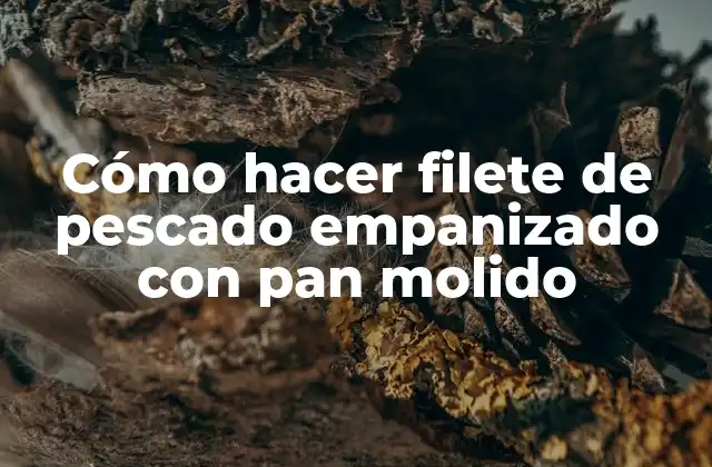 Cómo Hacer Filete de Pescado Empanizado con Pan Molido